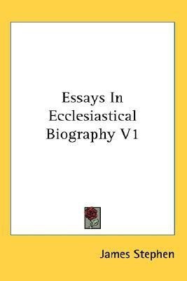 Essays In Ecclesiastical Biography V1(English, Paperback, Stephen James)