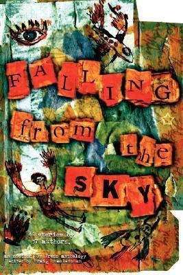Falling From the Sky (Anthology)(English, Paperback, Brad Listi Kate Holden Tony O'Neill)