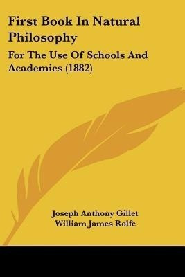 First Book In Natural Philosophy(English, Paperback, Gillet Joseph Anthony)