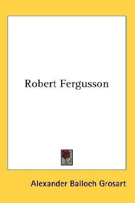 Robert Fergusson(English, Paperback, Grosart Alexander Balloch)