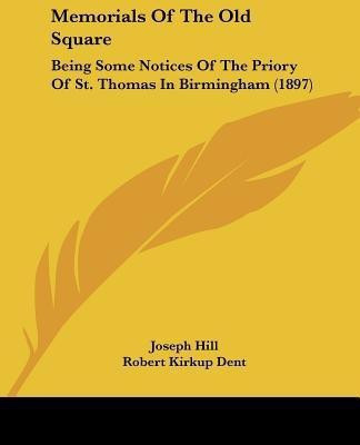 Memorials Of The Old Square(English, Paperback, Hill Joseph)