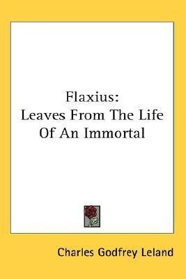 Flaxius(English, Paperback, Leland Charles Godfrey Professor)