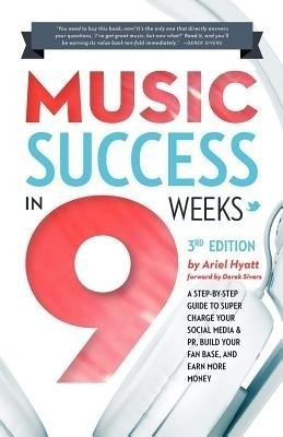 Music Success in Nine Weeks(English, Paperback, Hyatt Ariel)