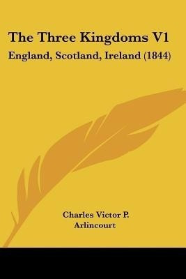 The Three Kingdoms V1(English, Paperback, Arlincourt Charles Victor P)