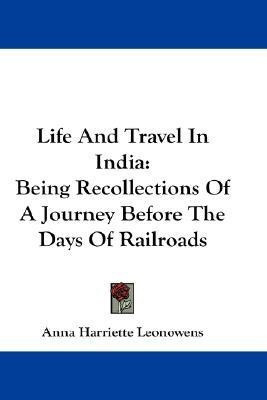 Life And Travel In India(English, Paperback, Leonowens Anna Harriette)