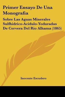 Primer Ensayo De Una Monografia(Spanish, Paperback, Escudero Inocente)