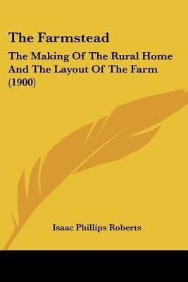 The Farmstead(English, Paperback, Roberts Isaac Phillips)