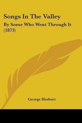 Songs In The Valley(English, Paperback, George Herbert)