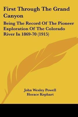 First Through The Grand Canyon(English, Paperback, Powell John Wesley)