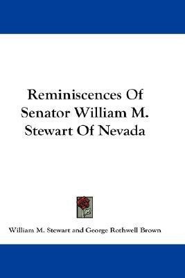 Reminiscences Of Senator William M. Stewart Of Nevada(English, Paperback, Stewart William M)