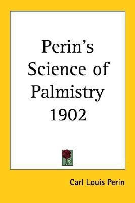 Perin's Science of Palmistry 1902(English, Paperback, Perin Carl Louis)