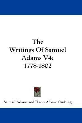 The Writings Of Samuel Adams V4(English, Paperback, Adams Samuel)