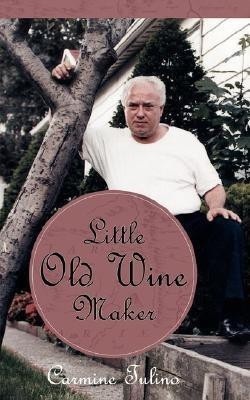 Little Old Wine Maker(English, Paperback, Tulino Carmine)