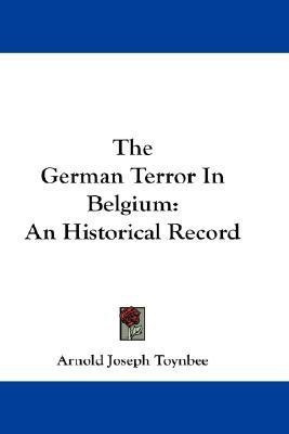The German Terror In Belgium(English, Paperback, Toynbee Arnold Joseph)