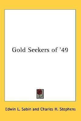 Gold Seekers of '49(English, Paperback, Sabin Edwin L.)