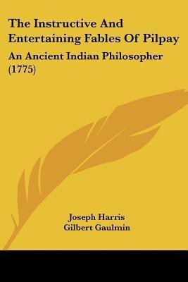 The Instructive And Entertaining Fables Of Pilpay(English, Paperback, Harris Joseph)