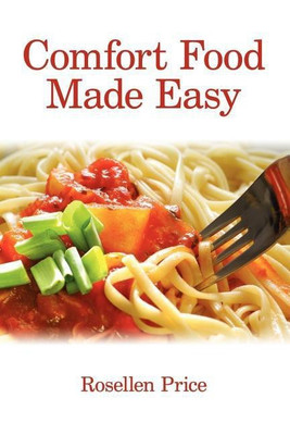 Comfort Food Made Easy(English, Paperback, Price Rosellen)