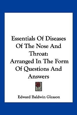 Essentials Of Diseases Of The Nose And Throat(English, Paperback, Gleason Edward Baldwin)