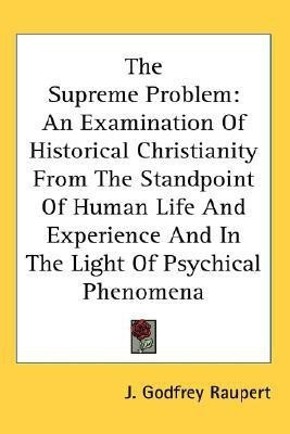 The Supreme Problem(English, Paperback, Raupert J Godfrey)
