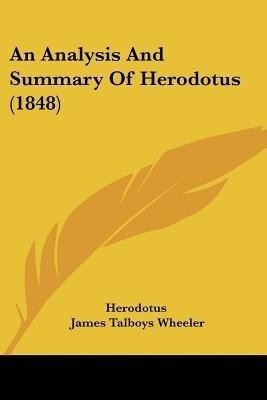 An Analysis And Summary Of Herodotus (1848)(English, Paperback, Herodotus James Talboys)