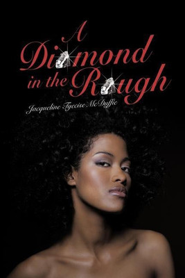 A Diamond in the Rough(English, Paperback, Jacqueline Tyecise McDuffie Tyecise MCD)