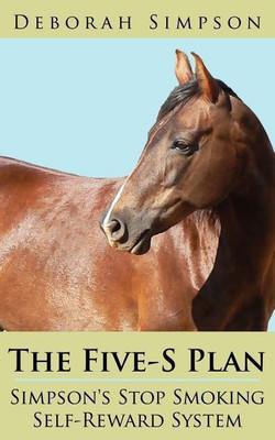 The Five-S Plan Simpson's Stop Smoking Self-Reward System(English, Paperback, Simpson Deborah)
