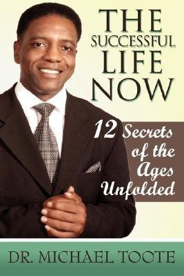THE Successful Life NOW(English, Paperback, Toote Michael Dr)