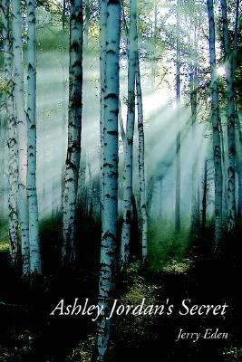 Ashley Jordan's Secret(English, Paperback, Eden Jerry)
