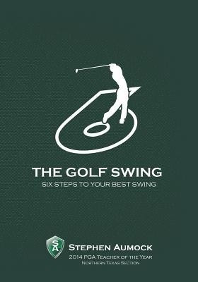 The Golf Swing(English, Paperback, Aumock Stephen)