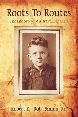 Roots To Routes(English, Paperback, Simon Robert E Bob Jr)