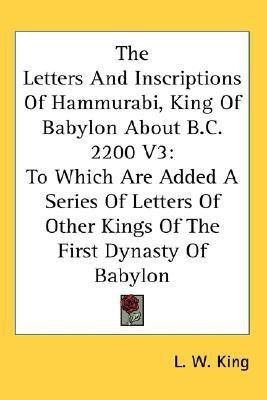 The Letters And Inscriptions Of Hammurabi, King Of Babylon About B.C. 2200 V3(English, Paperback, unknown)