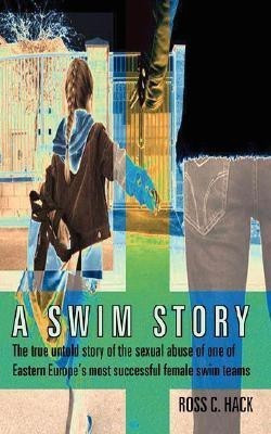 A Swim Story(English, Paperback, Hack Ross C)