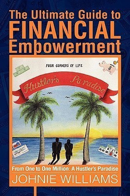 The Ultimate Guide to Financial Empowerment(English, Paperback, Williams Johnie)
