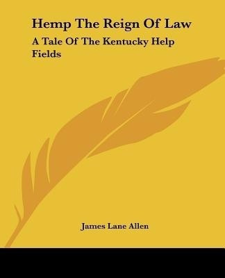 Hemp The Reign Of Law(English, Paperback, Allen James Lane)