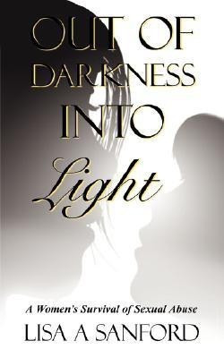 Out of Darkness Into Light(English, Paperback, Sanford Lisa A)