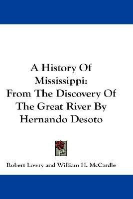 A History Of Mississippi(English, Paperback, Lowry Robert)