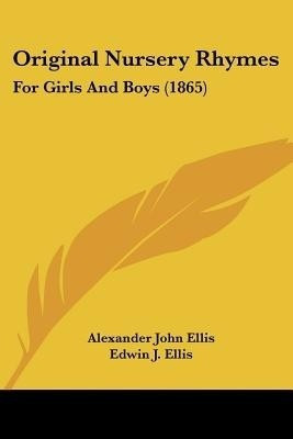 Original Nursery Rhymes(English, Paperback, Ellis Alexander John)