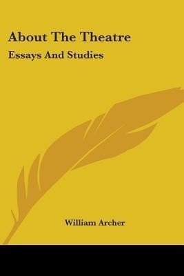 About The Theatre(English, Paperback, Archer William)
