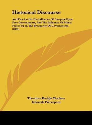 Historical Discourse(English, Hardcover, Woolsey Theodore Dwight)