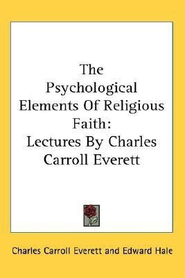 The Psychological Elements Of Religious Faith(English, Paperback, Everett Charles Carroll)
