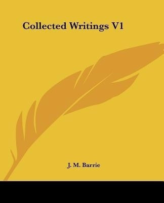 Collected Writings V1(English, Paperback, Barrie J M)