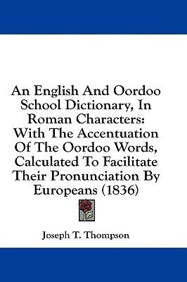 An English And Oordoo School Dictionary, In Roman Characters(English, Paperback, Thompson Joseph T)
