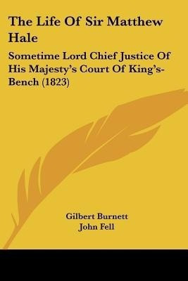 The Life Of Sir Matthew Hale(English, Paperback, Burnett Gilbert)