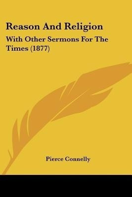 Reason And Religion(English, Paperback, Connelly Pierce)
