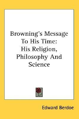Browning's Message To His Time(English, Paperback, Berdoe Edward)