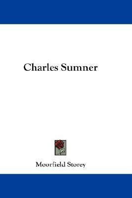 Charles Sumner(English, Paperback, Storey Moorfield)