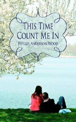 This Time Count Me In(English, Paperback, Wood Phyllis Anderson)