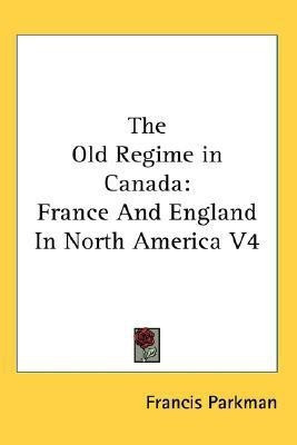 The Old Regime in Canada(English, Paperback, Parkman Francis)
