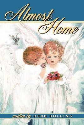 Almost Home(English, Paperback, Rollins Herb)