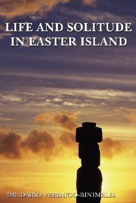 Life and Solitude In Easter Island(English, Hardcover, Verdugo-Binimelis Dari-O Dr)